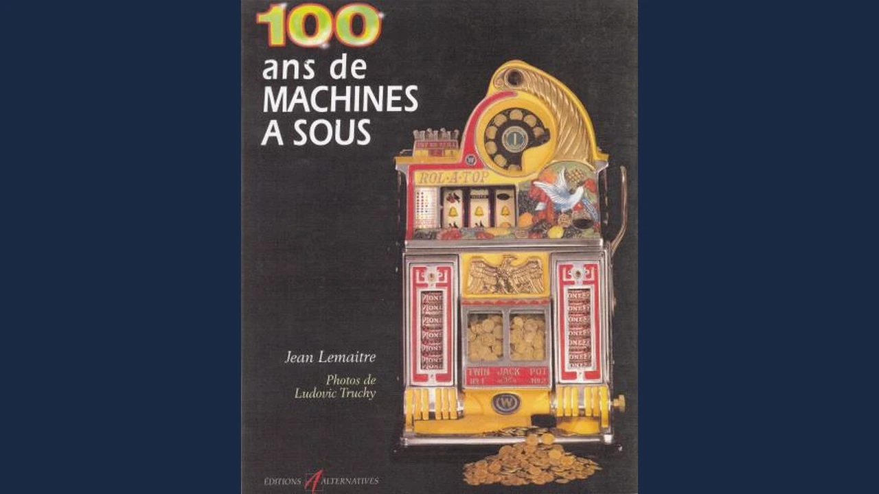 livre 100 ans de machine a sous de jean lemaitre casino