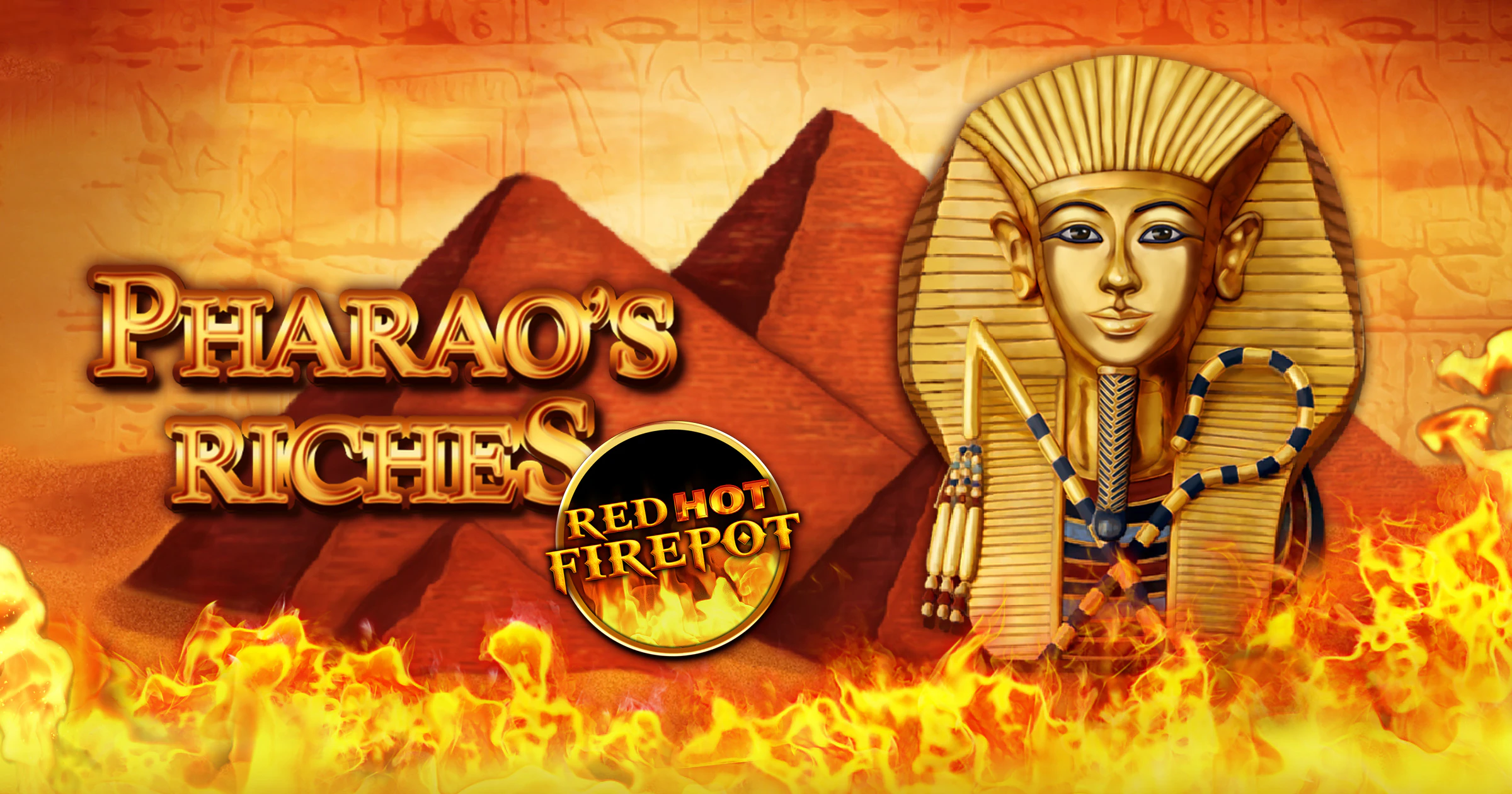 Pharao's Riches Red Hot Firepot