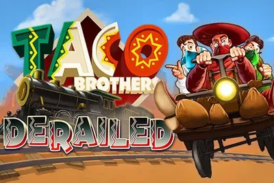 Taco Brothers Derailed
