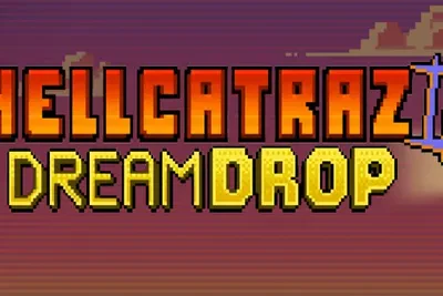 Hellcatraz 2 Dream Drop