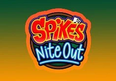 Spikes Nite Out