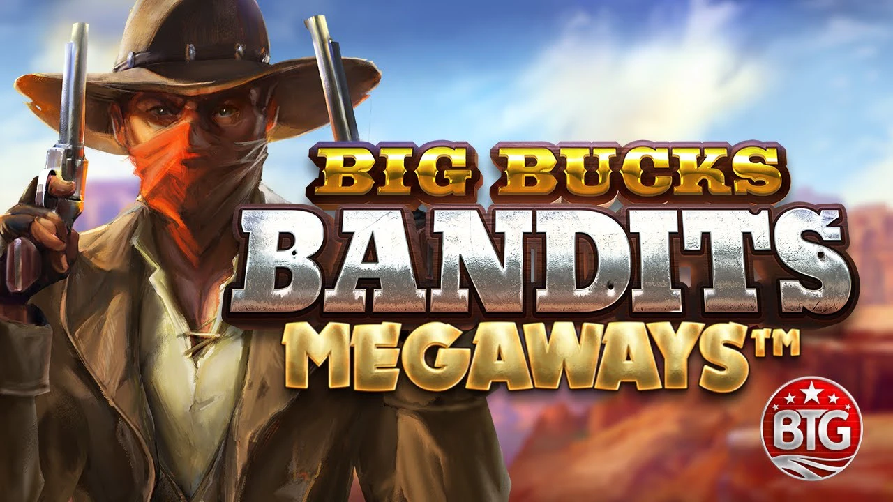 Big Bucks Bandits Megaways