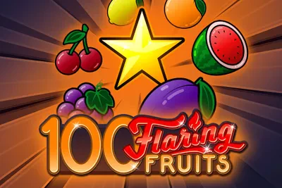 100 Flaring Fruits