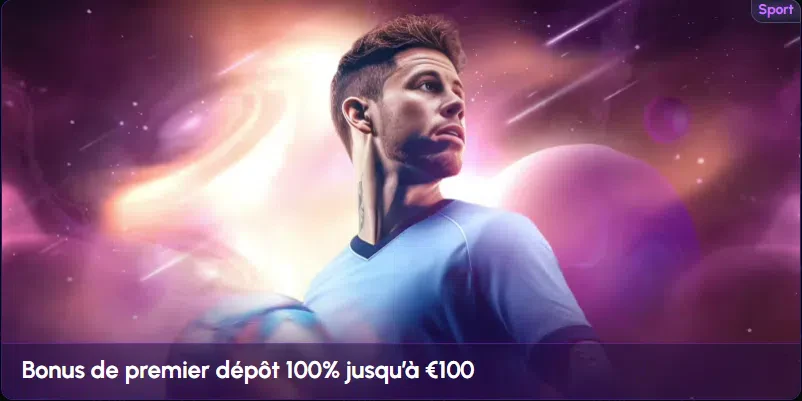 Bonus premier dépôt sport 100€