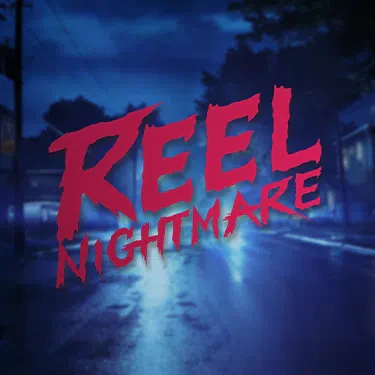 Reel Nightmare