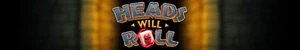 heads will roll banner